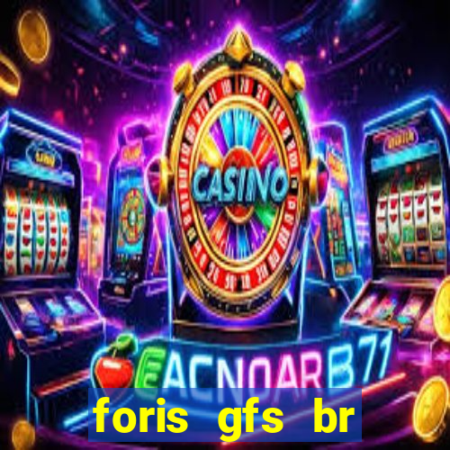 foris gfs br instituicao de pagamento ltda